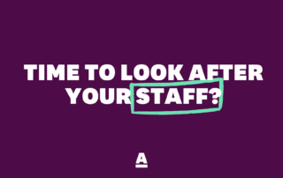 Time to look after your staff