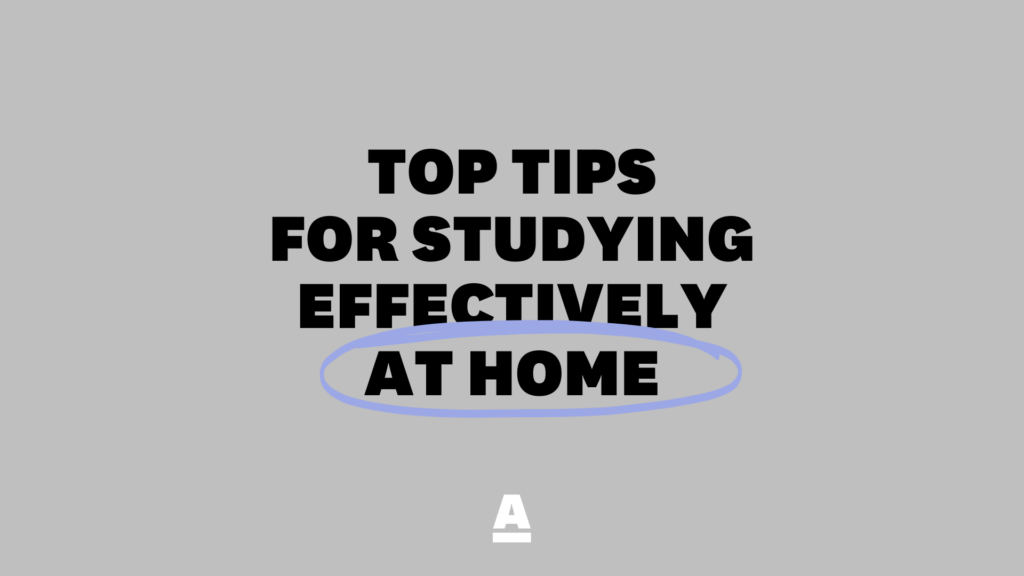 Top Tips for studying effectively at home