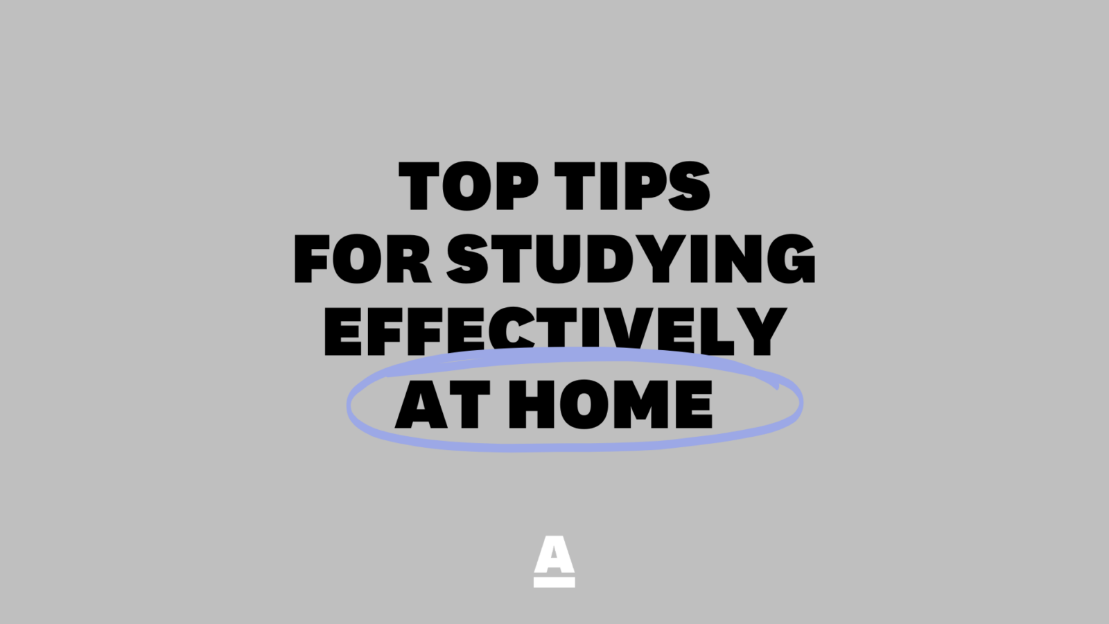 Top Tips for studying effectively at home