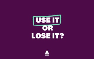 Use it or lose it